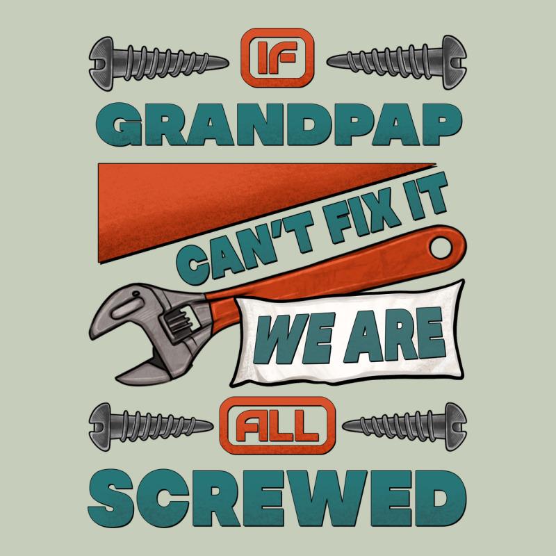 If Grandpap Can't Fix It We Are All Screwed Ladies Tee by Jasminsmagicworld | Teevron