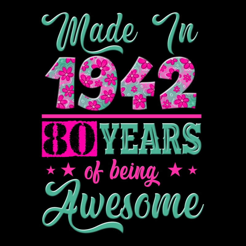 Made In 1942, 80 Years Of Being Awesome Kopya Ladies Tee by Jasminsmagicworld | Teevron