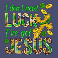 I Don't Need Luck I've Got Jesus St. Patricks Vintage Tee | Teevron