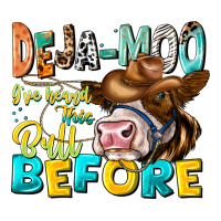 Deja Moo I've Heard Tih Bull Before | Teevron