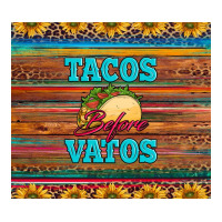 tacos before vatos | Teevron