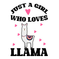 Llama Just A Girl Who Loves Llamas | Teevron