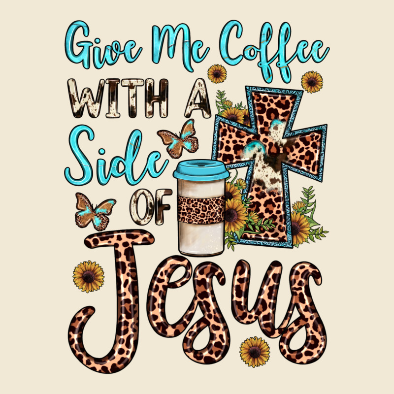 Give Me Coffee With A Side Of Jesus Premium Tee by JahusDesignShop | Teevron