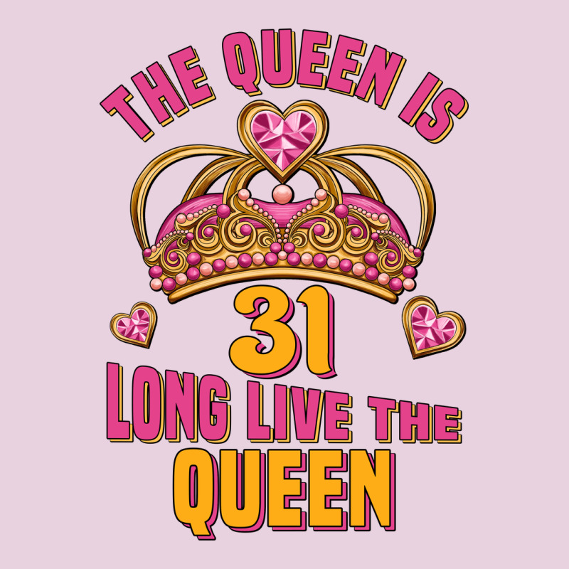 The Queen Is 31 Long Live The Queen Kopya Ladies Tee by Jasminsmagicworld | Teevron