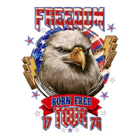 freedom born free tour 1776 | Teevron