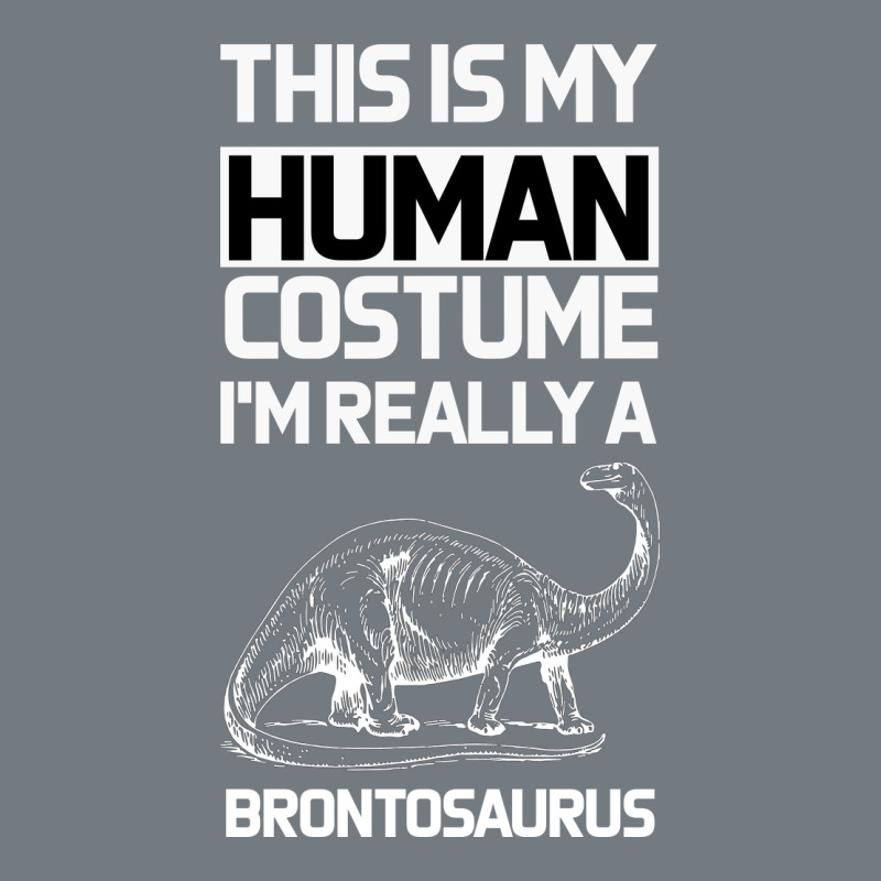 This Is My Human Costume Im Really A Brachiosaurus Heavyweight Sweatshirt by Bettercallsaul | Teevron