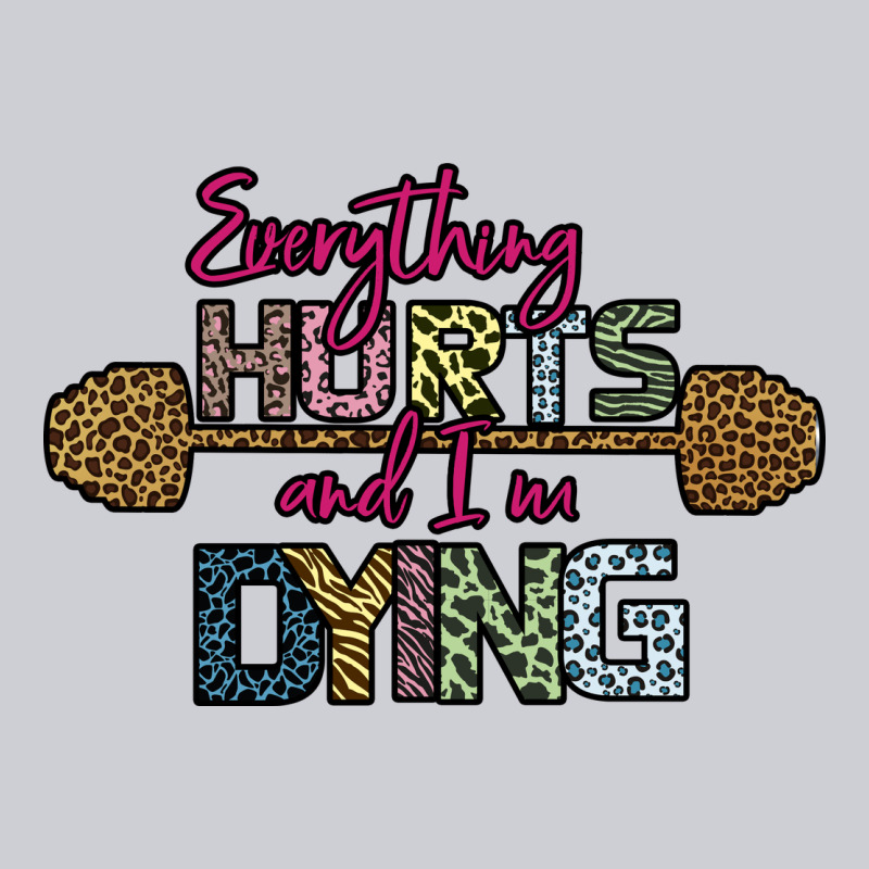 Everything Hurts And I M Dying Heavyweight Sweatshirt by Bettercallsaul | Teevron