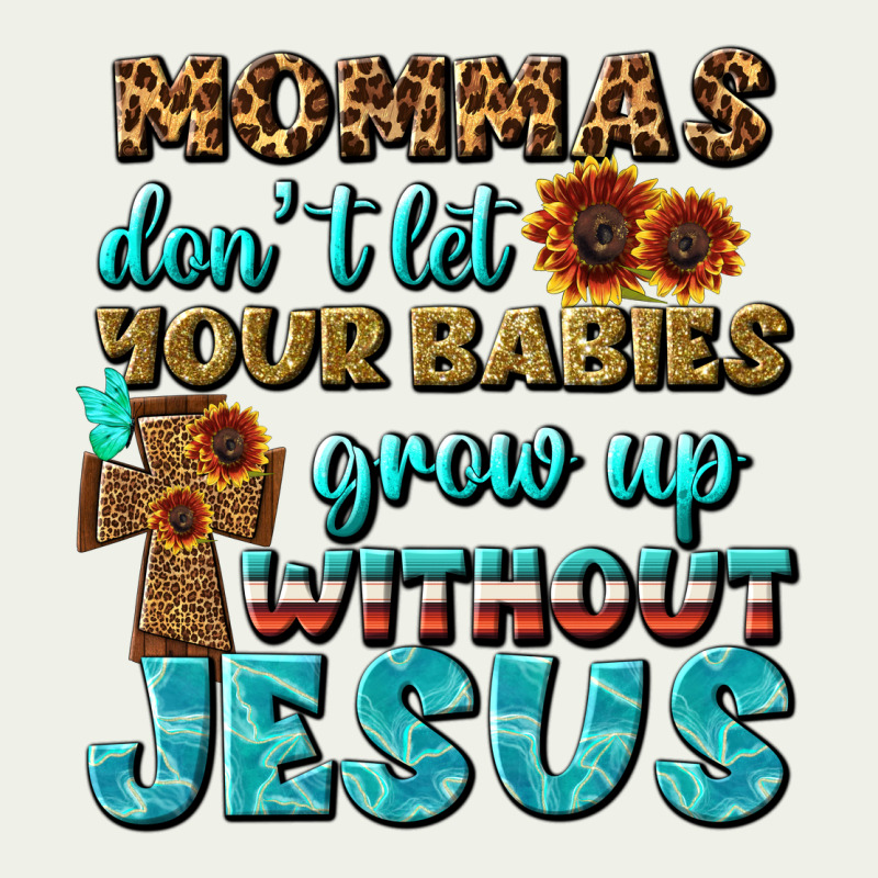 Mommas Don't Let Your Babies Grow  Up Without Jesus Urban Heavy Tee by BundleAndBundleShop | Teevron