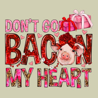 Dont Go Bacon My Heart Heavy Core Tee | Teevron