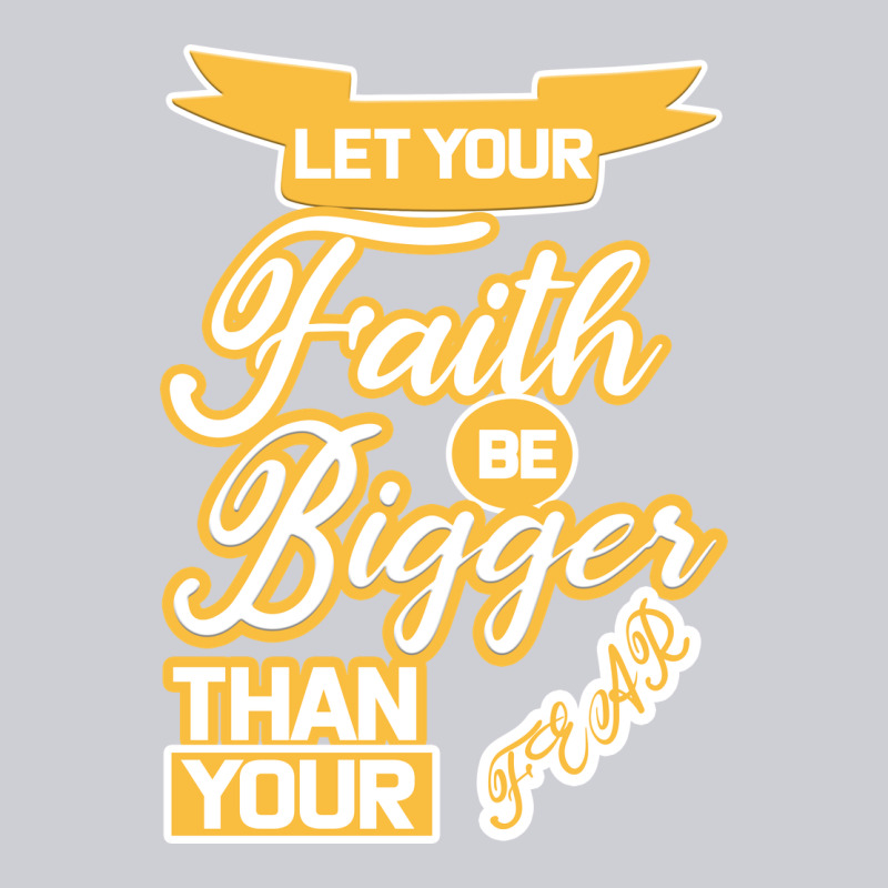 Let Your Faith Be Bigger Than Your Fear Heavyweight Sweatshirt by Bettercallsaul | Teevron