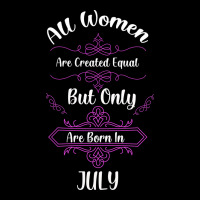 All Women Are Created Equal But Only The Smartest Are Born In July Bla Heavyweight Sweatshirt | Teevron