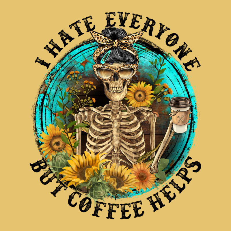 I Hate Everyone But Coffee Helps Premium Sweatshirt by FaDigitalArtStudio | Teevron