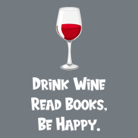 Drink Wine, Read Books, Be Happy Heavyweight Sweatshirt | Teevron