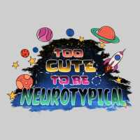 Too Cute To Be Neurotypical Premium Sweatshirt | Teevron