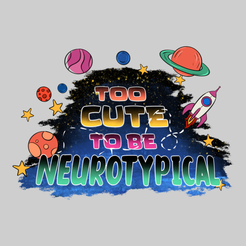 Too Cute To Be Neurotypical Premium Sweatshirt by FaDigitalArtStudio | Teevron