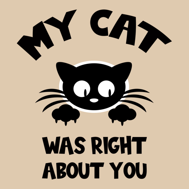 My Cat Was Right About You Heavyweight Sweatshirt by Bettercallsaul | Teevron