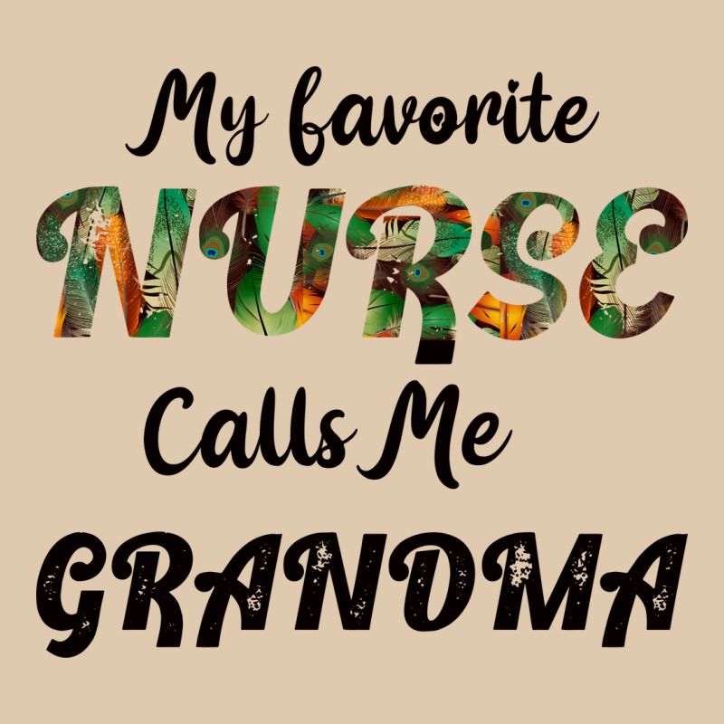 My Favorite Nurse Calls Me Grandma Heavyweight Sweatshirt by Bettercallsaul | Teevron