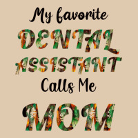 My Favorite Dental Assistant Calls Me Mom Heavyweight Sweatshirt | Teevron