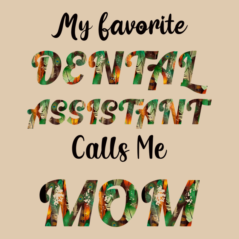 My Favorite Dental Assistant Calls Me Mom Heavyweight Sweatshirt by Bettercallsaul | Teevron