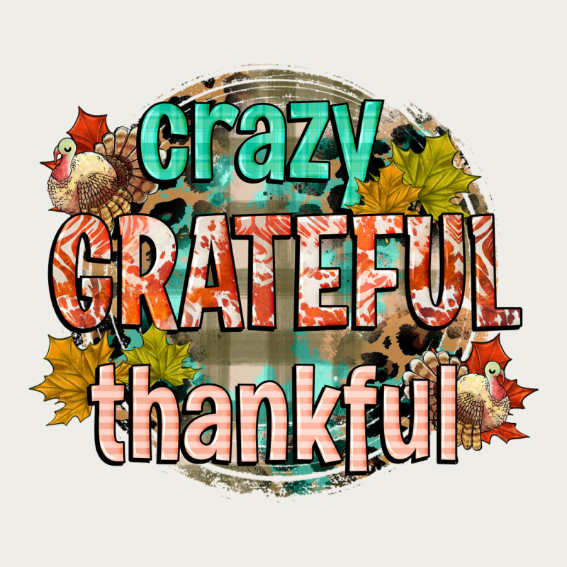Crazy Grateful Thankful Zipper Hoodie by CowGirlArtShop | Teevron