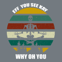 Eff You See Kay Why Oh You Heavyweight Sweatshirt | Teevron