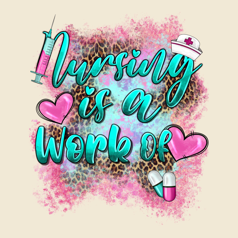Nursing Is A Work Of Ladies Tee by BarkalooDesign | Teevron