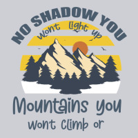 Christian No Shadow You Wont Light Up No Mountain Heavyweight Sweatshirt | Teevron