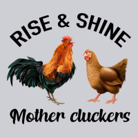 Rise And Shine Mother Cluckers Heavyweight Sweatshirt | Teevron