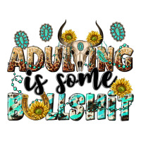 adulting is some bullshit | Teevron