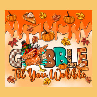 Gobble Til You Wobble Tumbler Vintage Hoodie | Teevron