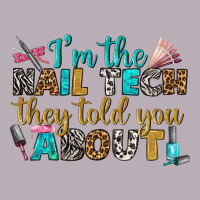 I'm The Nail Tech They Told You About Bbs Vintage Tee | Teevron