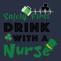 Safety First Drink With A Nurse Heavyweight Sweatshirt | Teevron