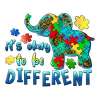 it's okay to be different elephant autism awareness | Teevron