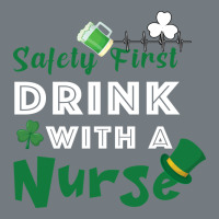 Safety First Drink With A Nurse Heavyweight Sweatshirt | Teevron