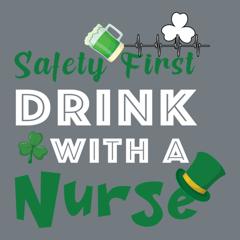 Safety First Drink With A Nurse Heavyweight Sweatshirt by Bettercallsaul | Teevron