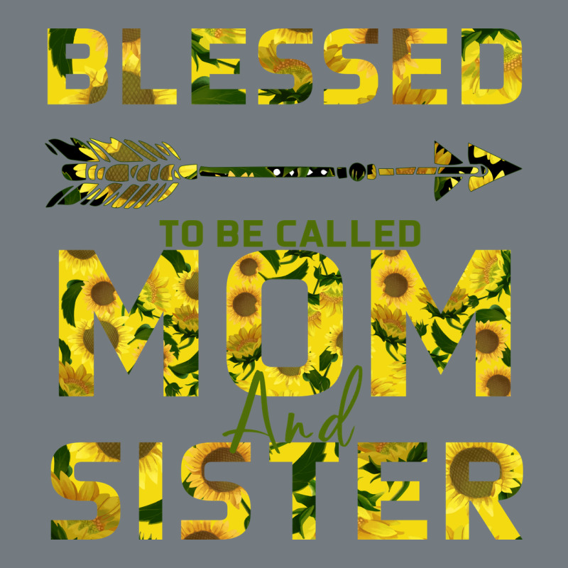 Blessed Mom And Sister Heavyweight Sweatshirt by Bettercallsaul | Teevron