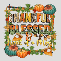 Thankful Blessed And Kind Of A Mess Zipper Hoodie | Teevron