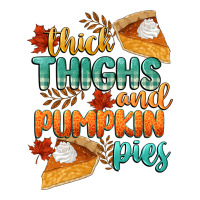 thick thighs and pumpkin pies | Teevron