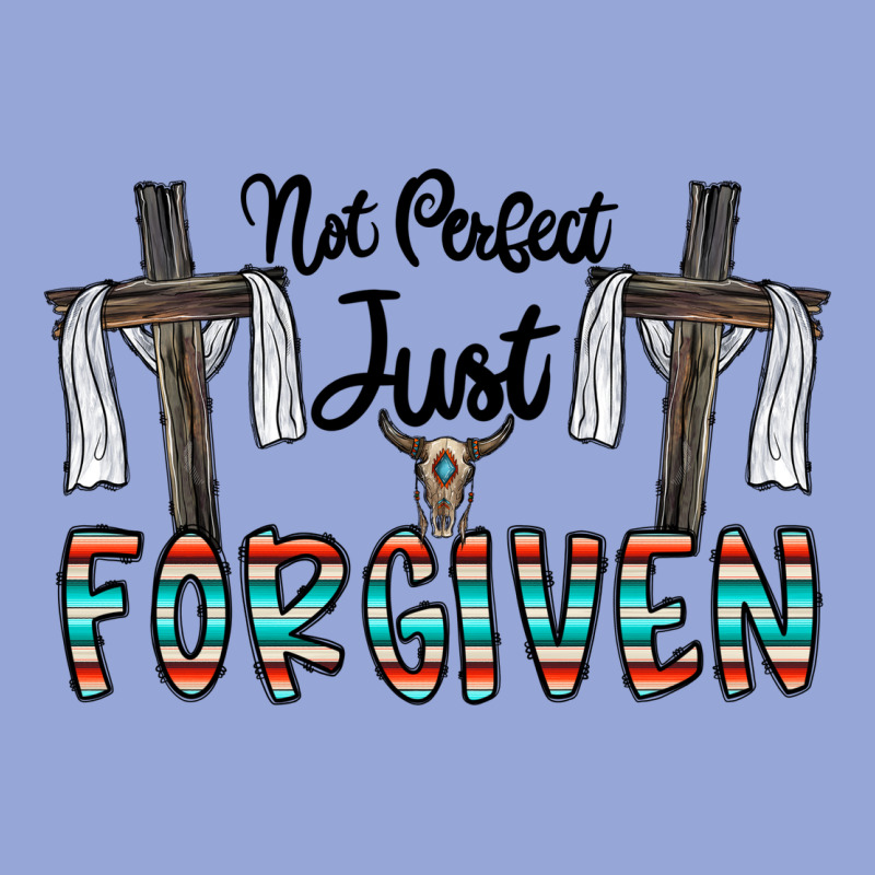 No Perfect Just Forgiven Classic Tee by CowhideDigitalArt | Teevron
