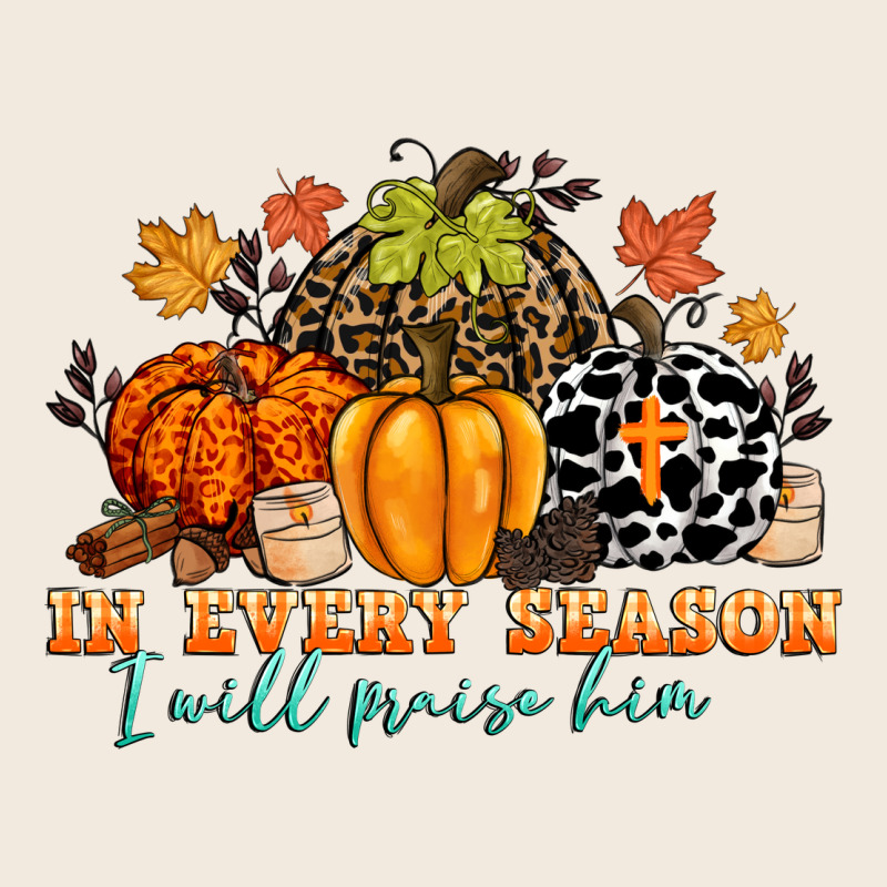 In Every Season I Will Praise Him Zipper Hoodie by CowGirlArtShop | Teevron