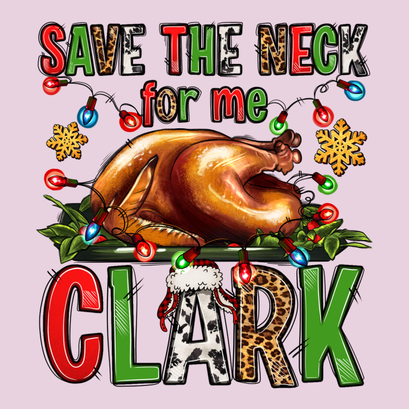 Save The Neck For Me Clark Christmas Vacation Ladies Tee by Jasminsmagicworld | Teevron