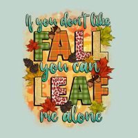 If You Dont Like Fall You Can Leaf Me Alone Zipper Hoodie | Teevron