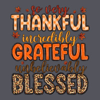 So Very Thankful Incredibly Grateful Unbelievably Vintage Hoodie | Teevron
