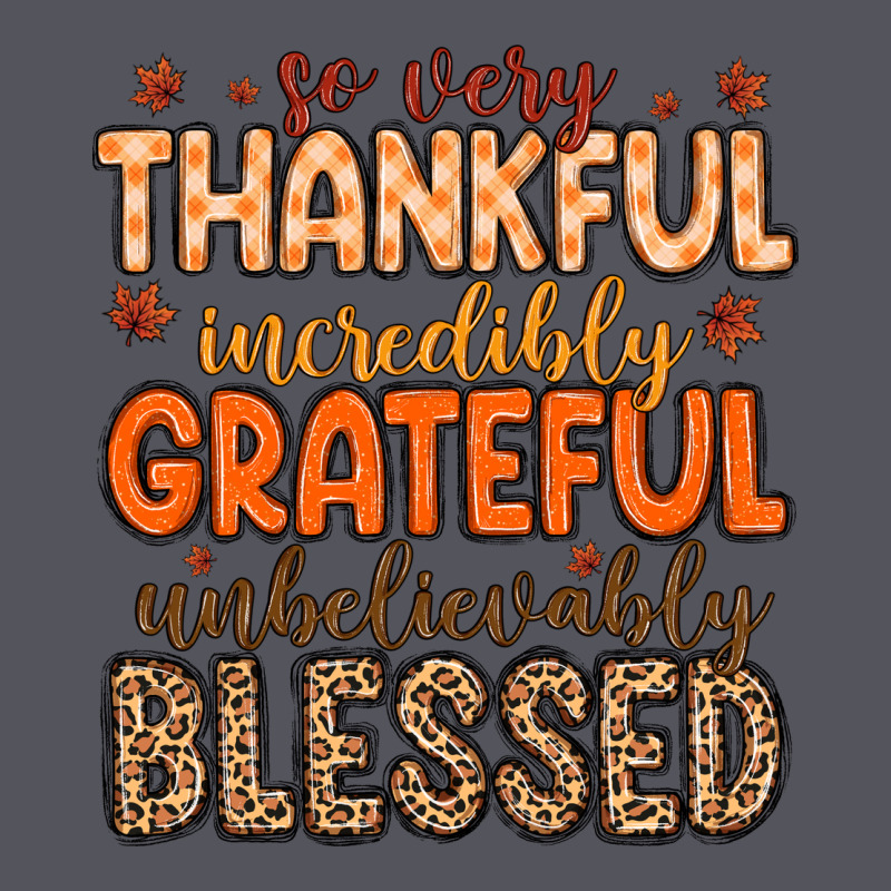 So Very Thankful Incredibly Grateful Unbelievably Vintage Hoodie by MaliasSmallBusiness | Teevron