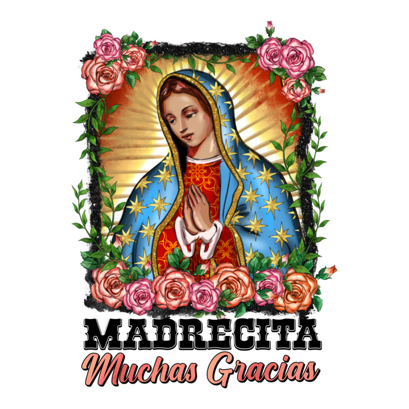 Madrecita Muchas Gracias Lady Of Guadalupe Ladies Tee by BarkalooDesign | Teevron