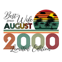 Best Wife Since August 2000 Limited Edition | Teevron
