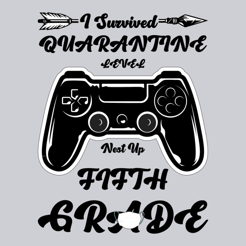 I Survived Quarantine Level Next Fifth Grade Heavyweight Sweatshirt by Bettercallsaul | Teevron