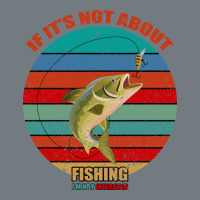 If It's Not About Fishing I'm Not Interested Heavyweight Sweatshirt | Teevron