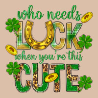 Who Needs Luck When You're This Cute St. Patricks Urban Heavy Tee | Teevron