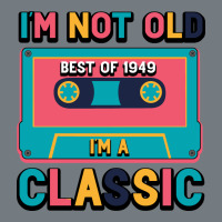 I'm Not Old Best Old Best Of 1949 I'm A Classic Heavyweight Sweatshirt | Teevron